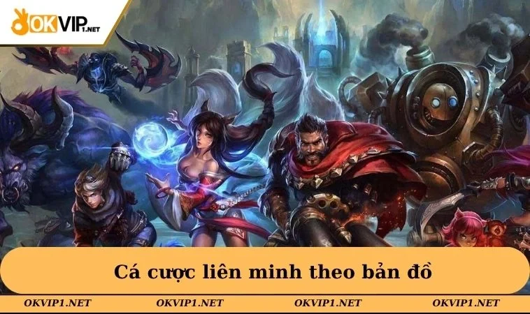 Cá cược liên minh theo bản đồ