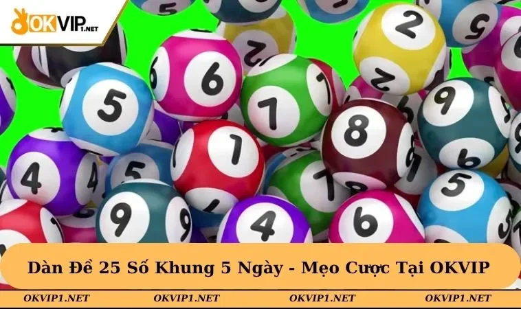 dàn đề 25 số khung 5 ngày