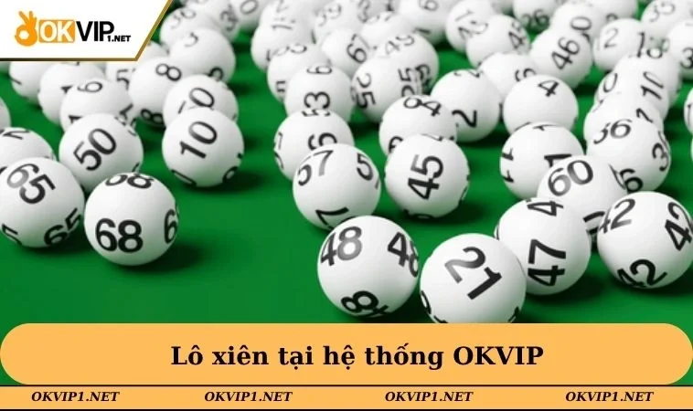 Lô xiên tại hệ thống OKVIP