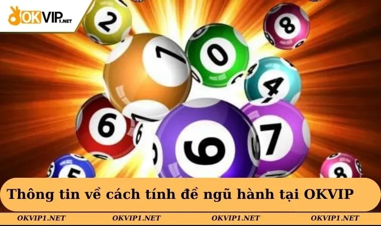 Thông tin về cách tính đề ngũ hành tại OKVIP